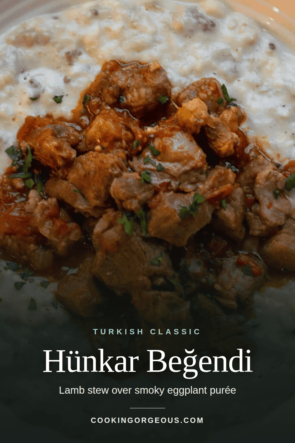 Hünkar Beğendi, lamb stew served over smoky eggplant purée.